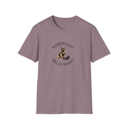 Dumbbells or Belly Rubs funny French Bulldog T-shirt- mauve