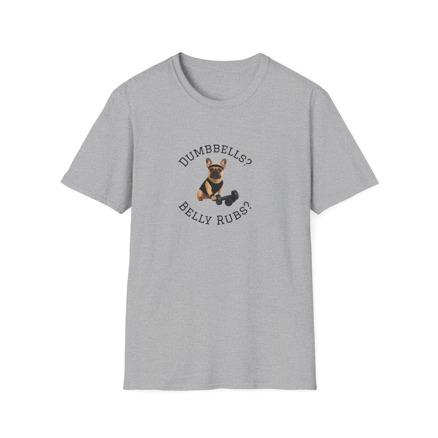 Copy of French Bulldog Dog Lover Workout Tee –“Belly Rubs or Dumbbells?”