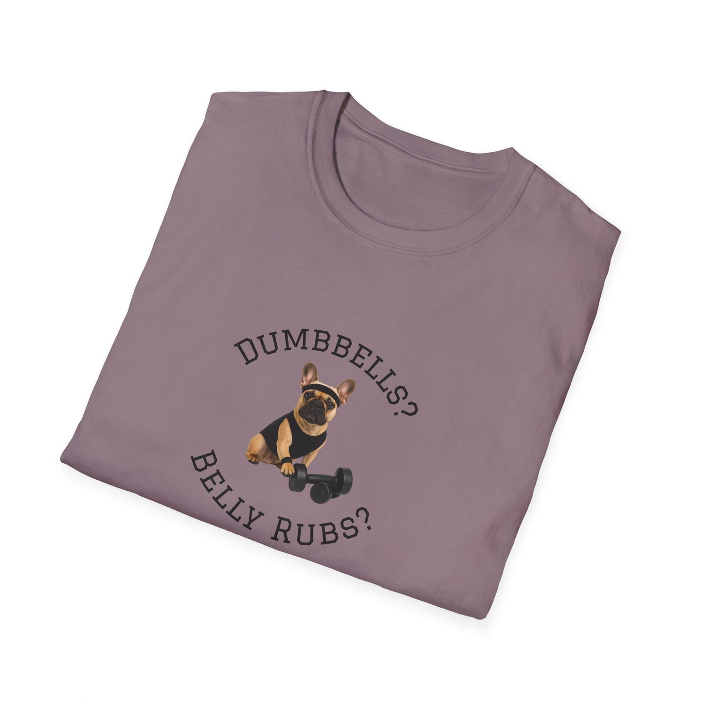 Copy of French Bulldog Dog Lover Workout Tee –“Belly Rubs or Dumbbells?”