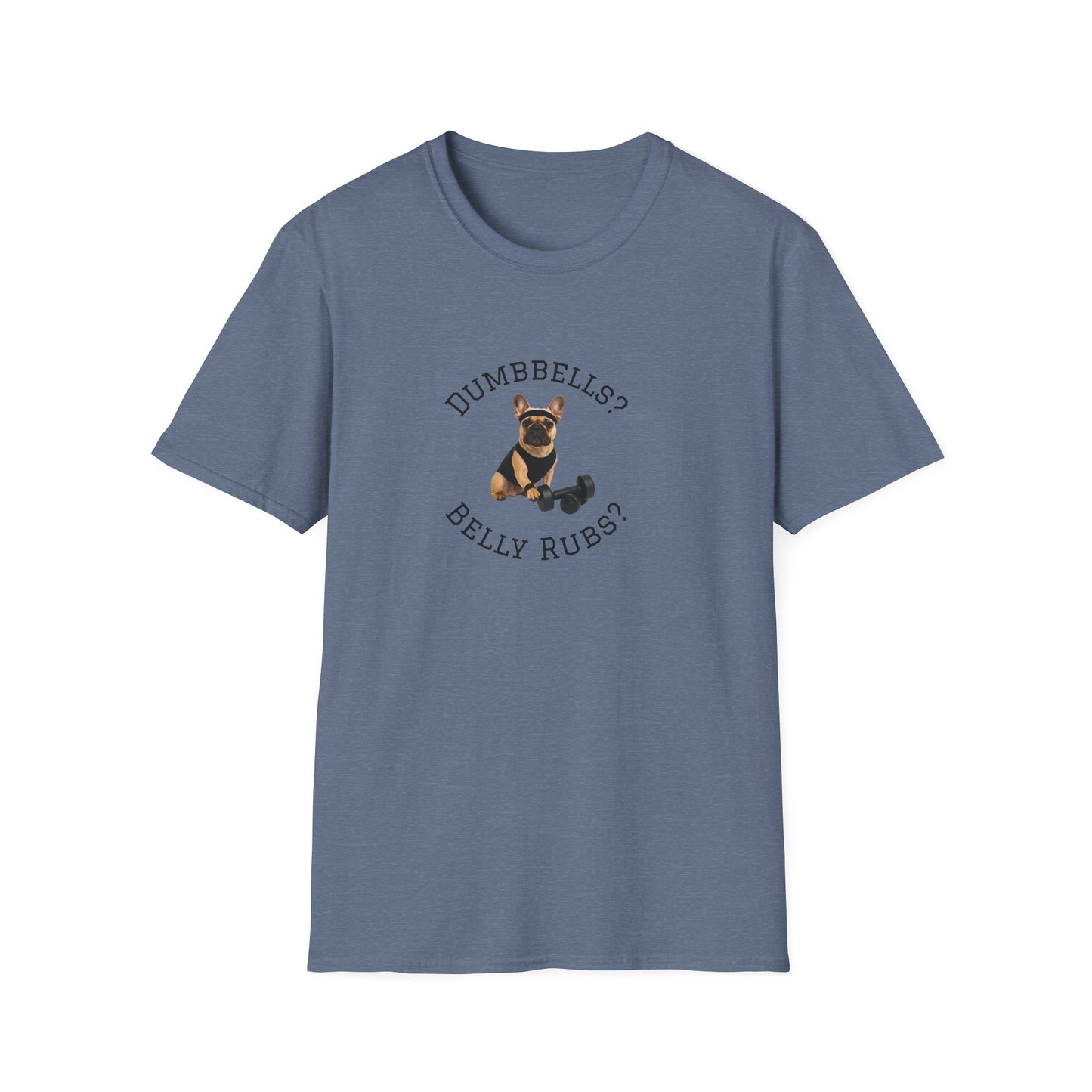 Copy of French Bulldog Dog Lover Workout Tee –“Belly Rubs or Dumbbells?”