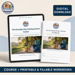 River’s Corner Everyday Dog Training Starter Course with printable and fillable workbook bundle